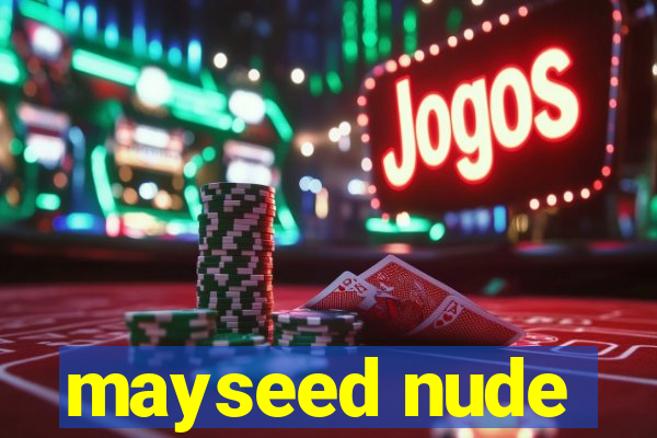 mayseed nude